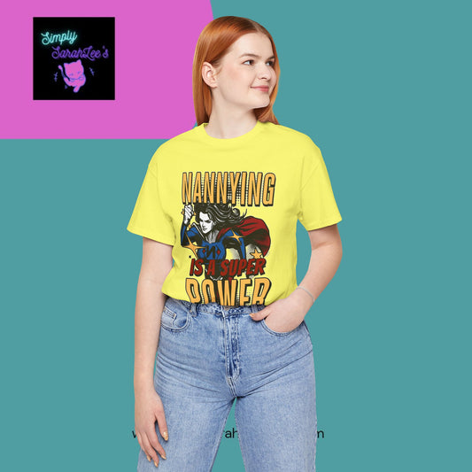 Nannying is a Super Power - Female - Unisex Jersey Short Sleeve Tee