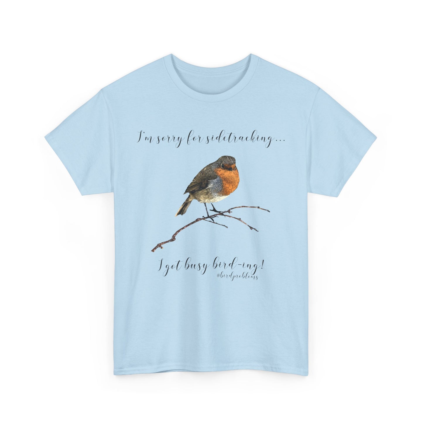 Side-Tracked Bird thing *Custom* Unisex Heavy Cotton Tee - Version 2