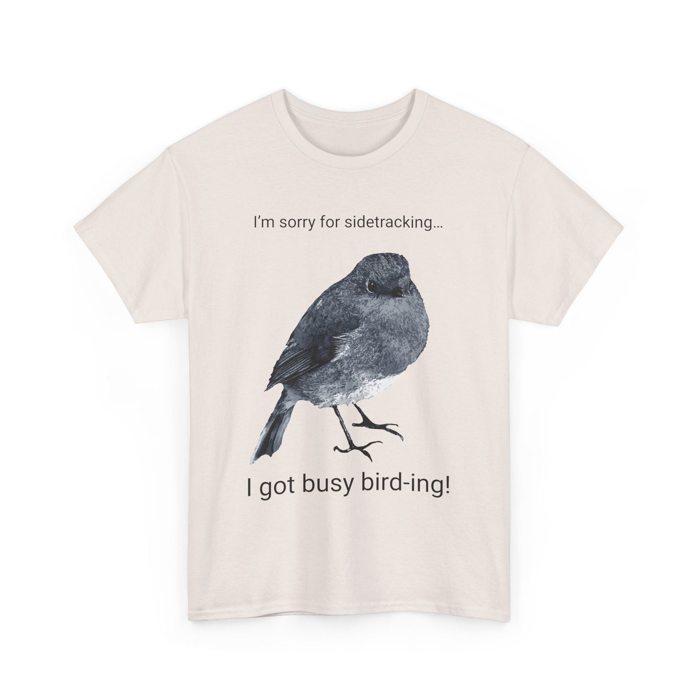 Side-Tracked Bird thing *Custom* Unisex Heavy Cotton Tee