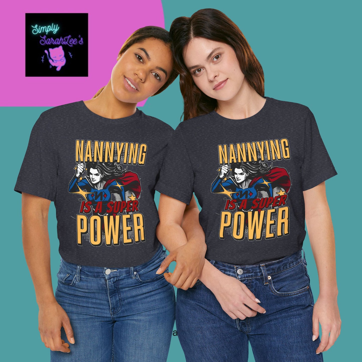 Nannying is a Super Power - Female - Unisex Jersey Short Sleeve Tee