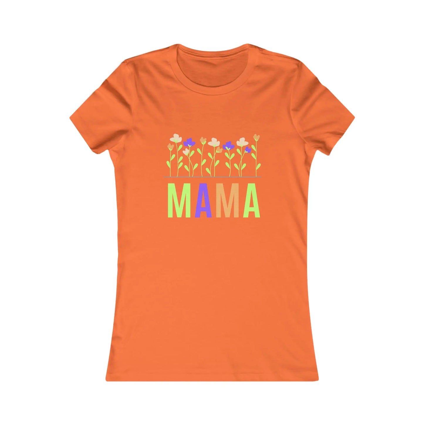 Mama with flowers Women's Favorite Tee