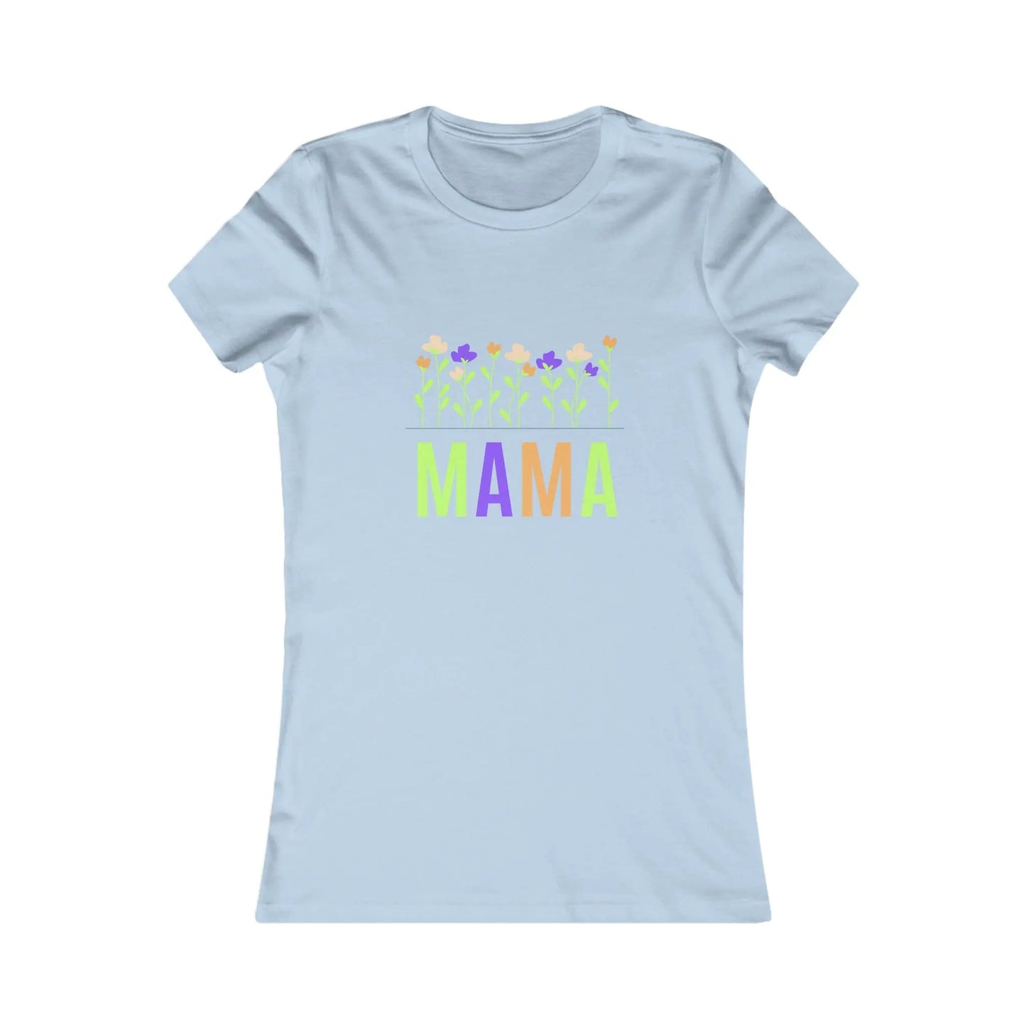 Mama with flowers Women's Favorite Tee