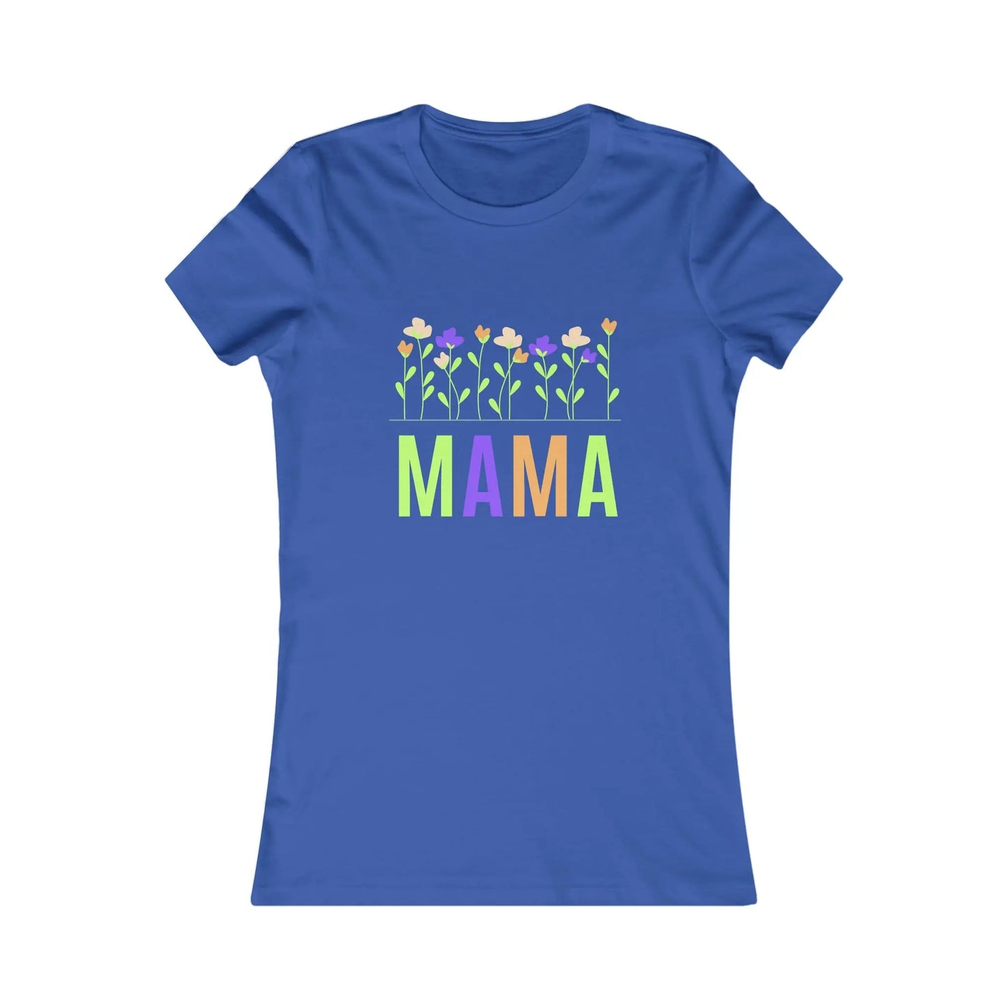 Mama with flowers Women's Favorite Tee