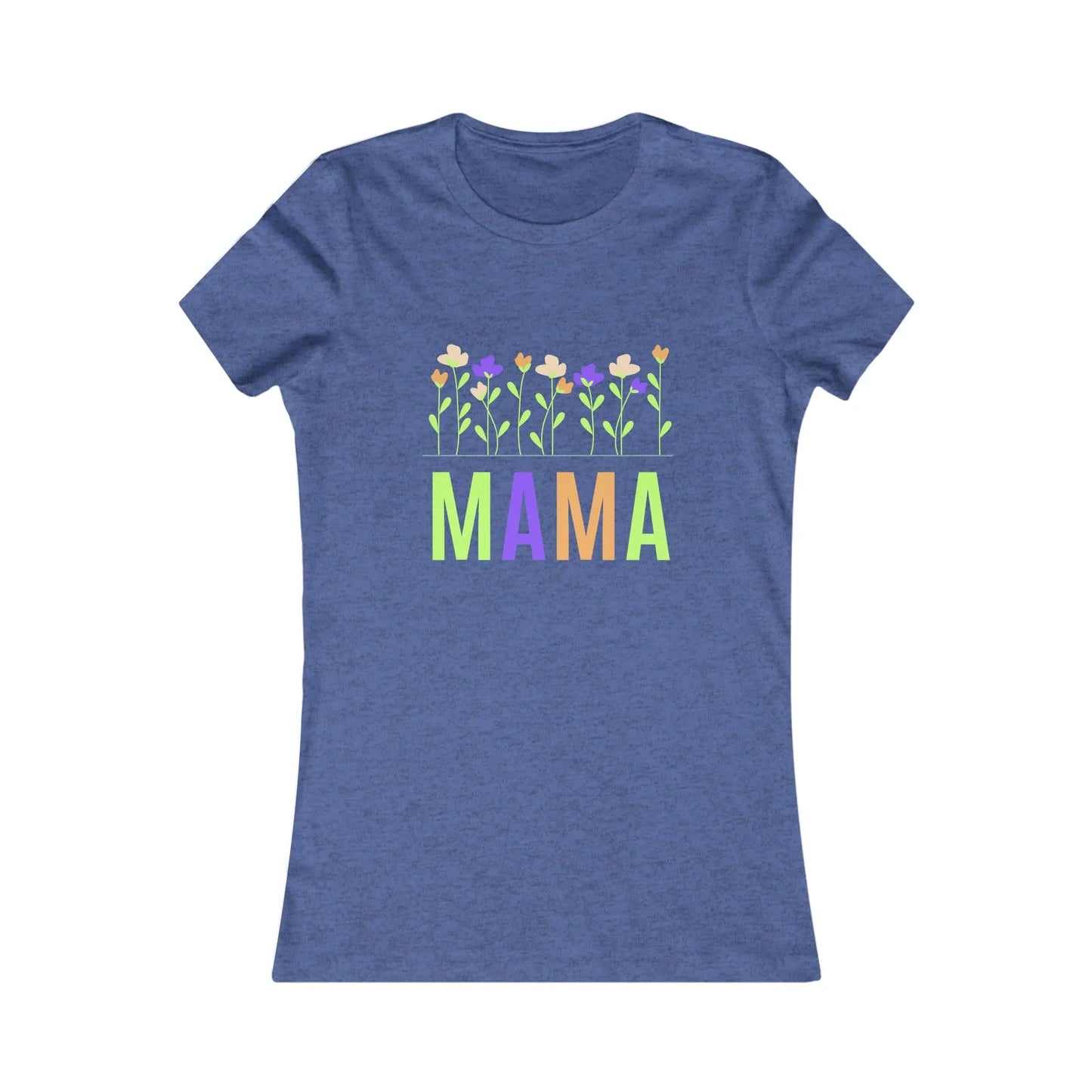 Mama with flowers Women's Favorite Tee