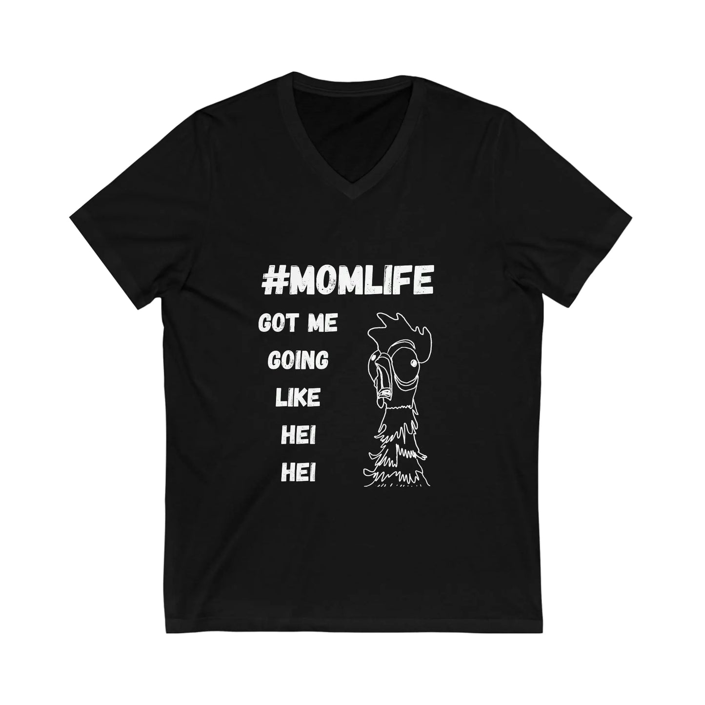 Mom life, Moana Hei Hei Funny shirt V-Neck Tee