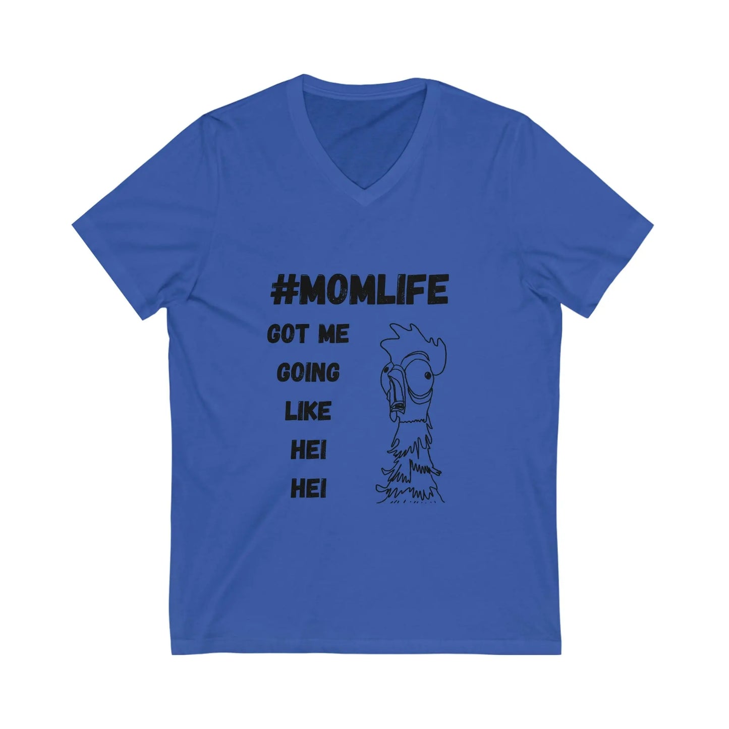 Mom life, Moana Hei Hei Funny shirt V-Neck Tee