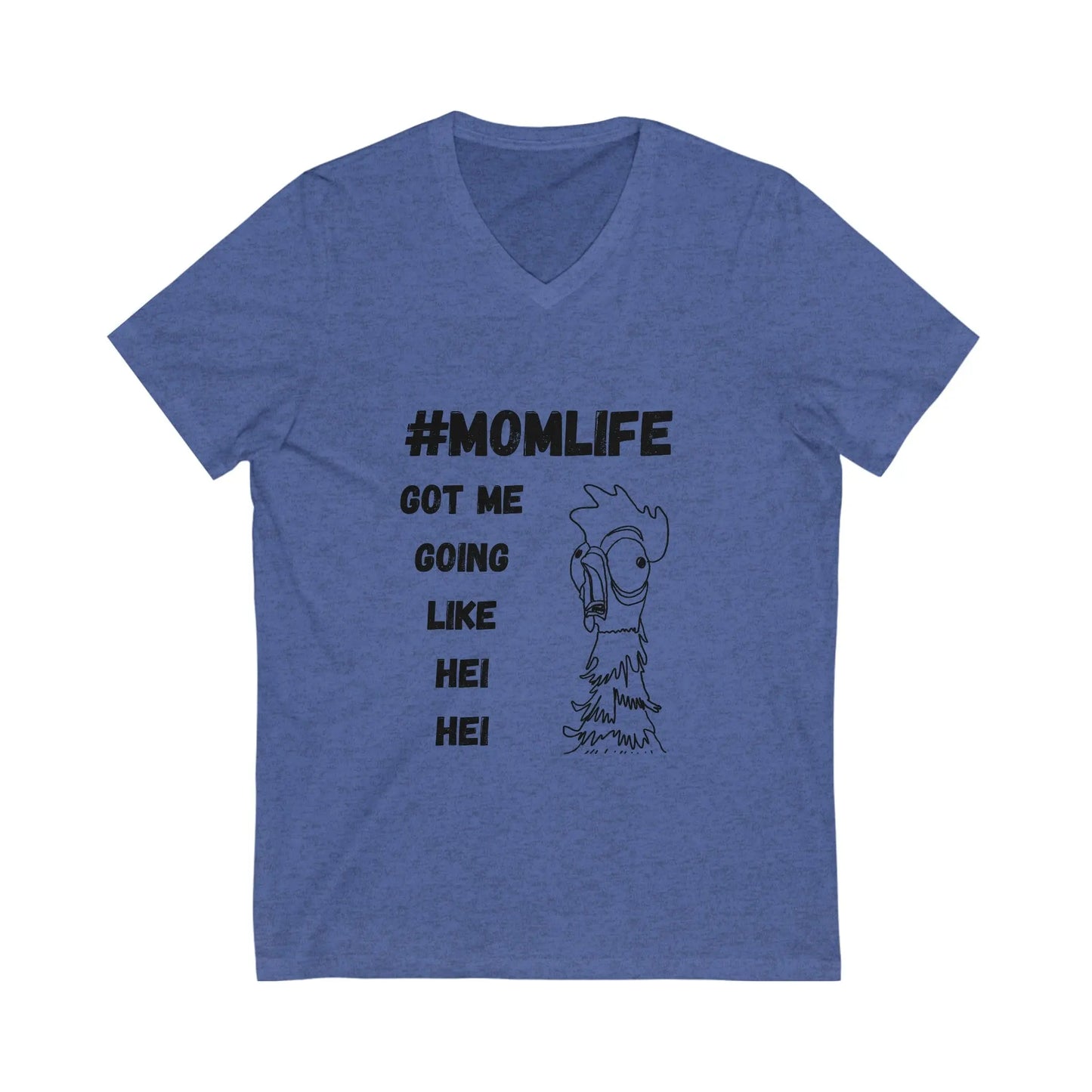 Mom life, Moana Hei Hei Funny shirt V-Neck Tee