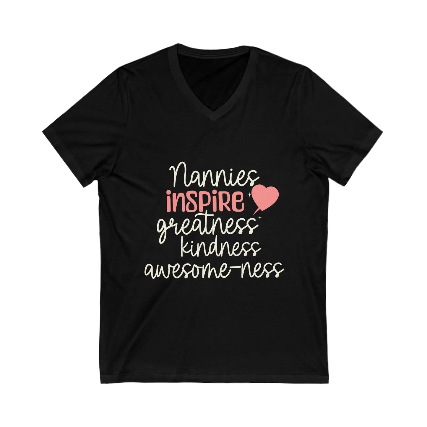 Nannies Inspire Greatness Kindness Awesome-ness, Great T-shirt gift for Nanny, Unisex Jersey Short Sleeve V-Neck Tee