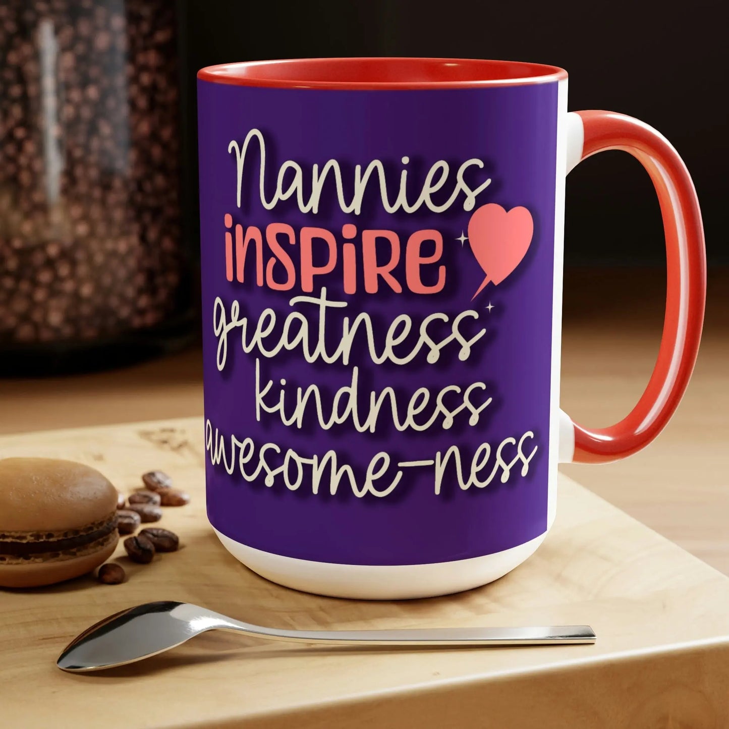 Nannies Inspire Greatness, Kindness, Awesome-ness Coffee Mugs, 15oz