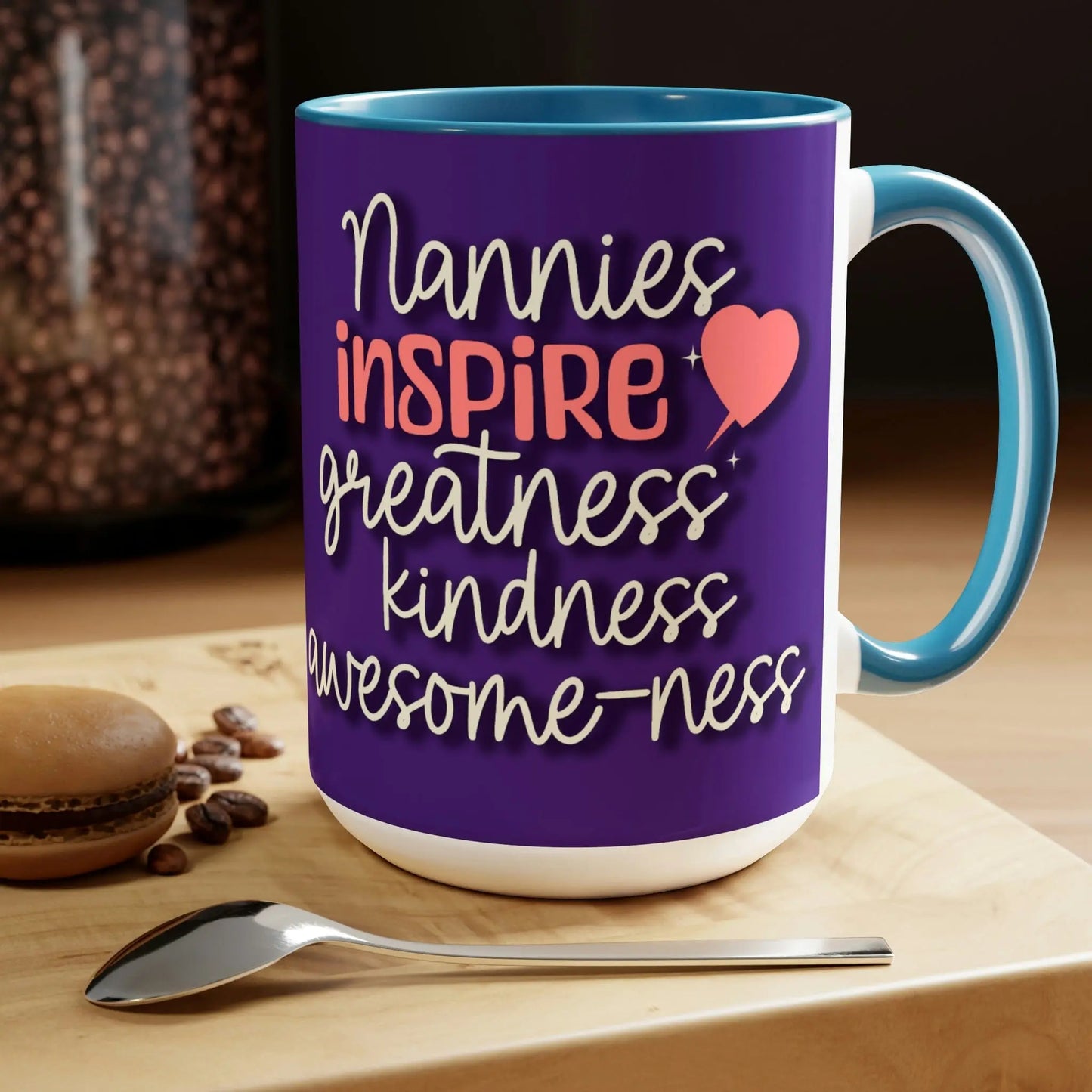 Nannies Inspire Greatness, Kindness, Awesome-ness Coffee Mugs, 15oz