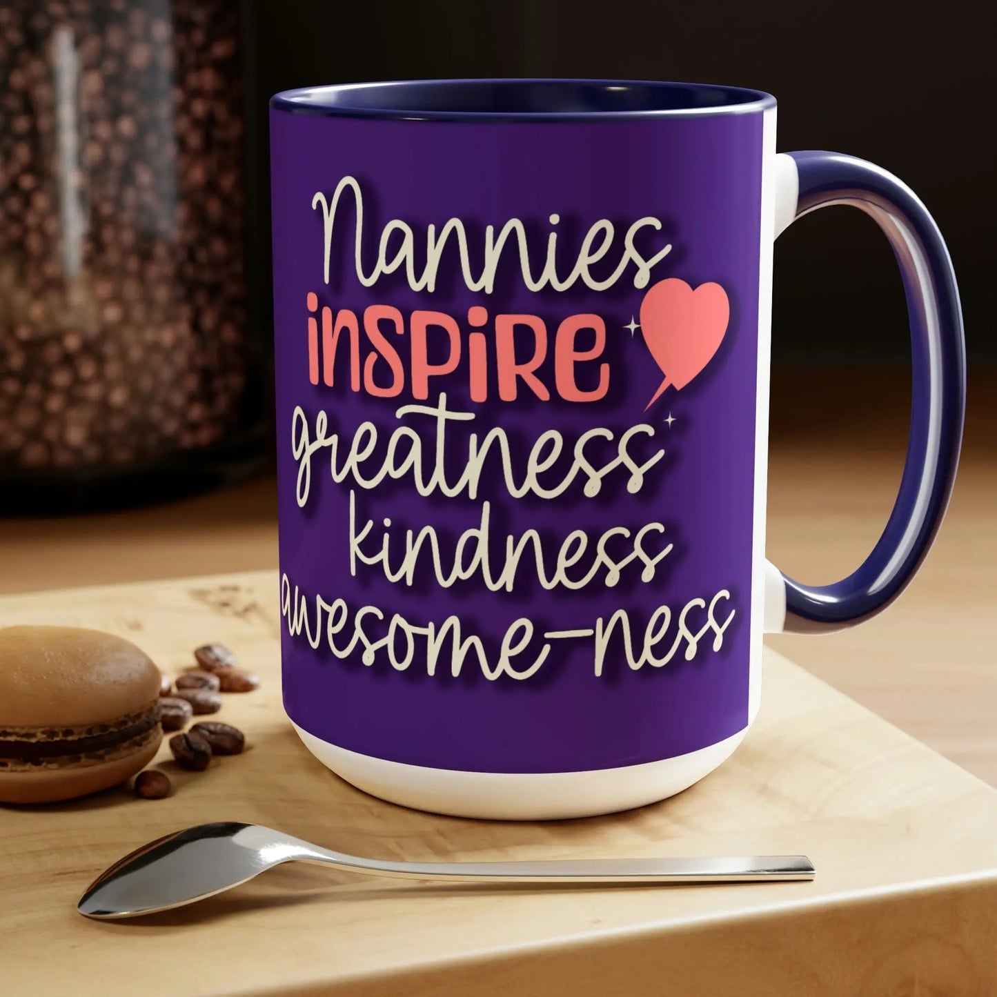 Nannies Inspire Greatness, Kindness, Awesome-ness Coffee Mugs, 15oz