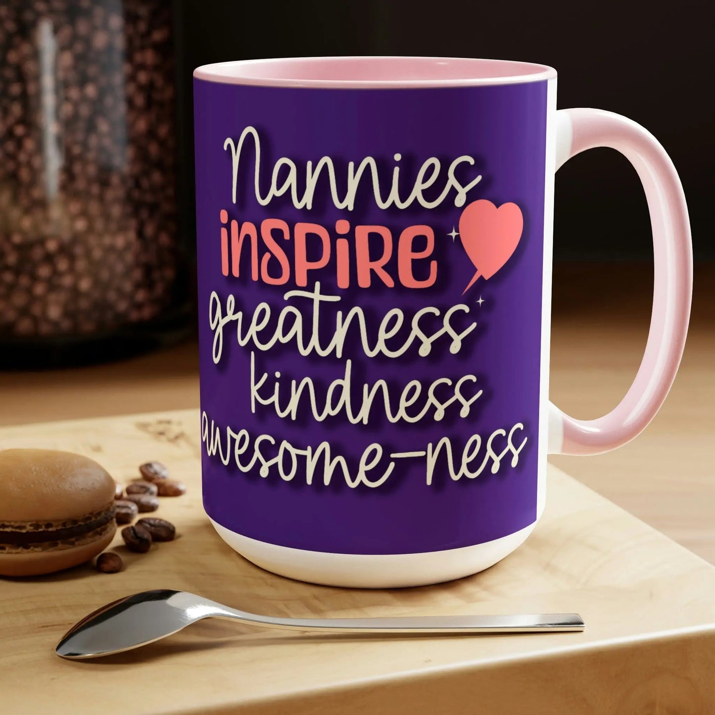 Nannies Inspire Greatness, Kindness, Awesome-ness Coffee Mugs, 15oz