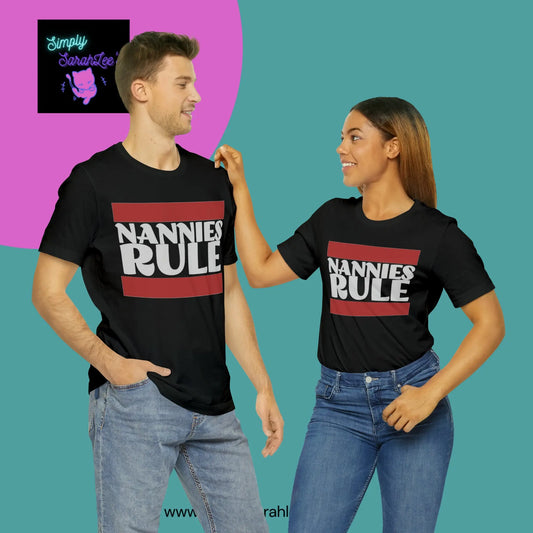 Nannies Rule Unisex Jersey Short Sleeve Tee Printify