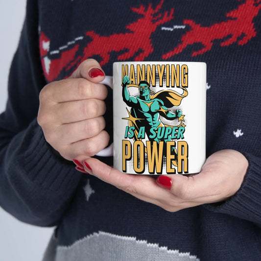 Nannying is a Super Power - Male - Ceramic Mug 11oz Printify