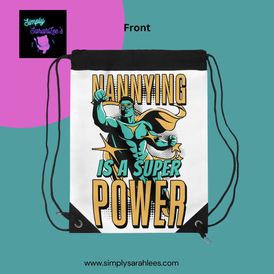 Nannying is a Super Power - Male - Drawstring Bag Printify