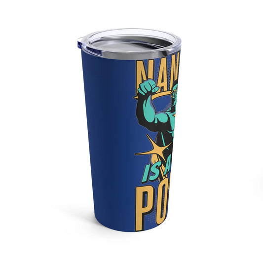 Nannying is a Super Power - Male - Tumbler 20oz Printify