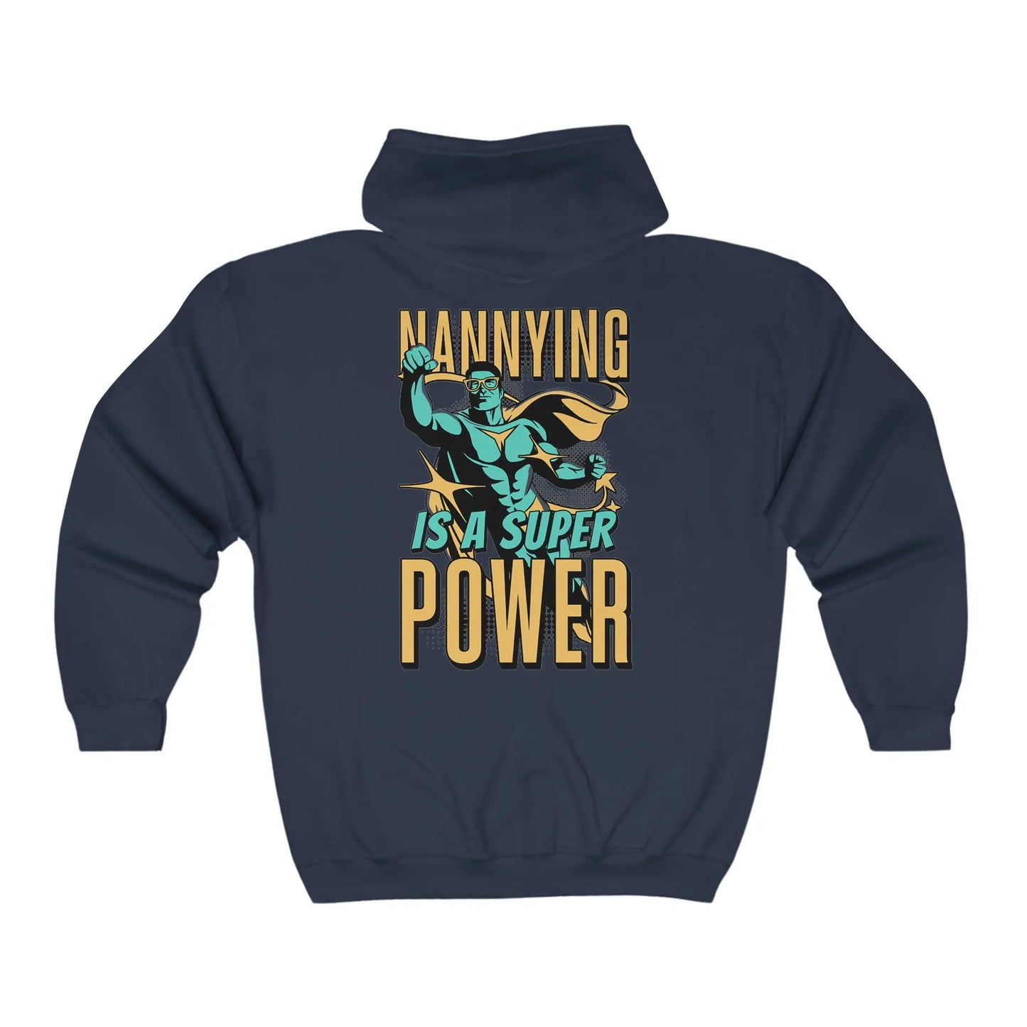 Nannying is a Super Power - Male - Unisex Heavy Blend™ Full Zip Hooded Sweatshirt (2 sided) Printify