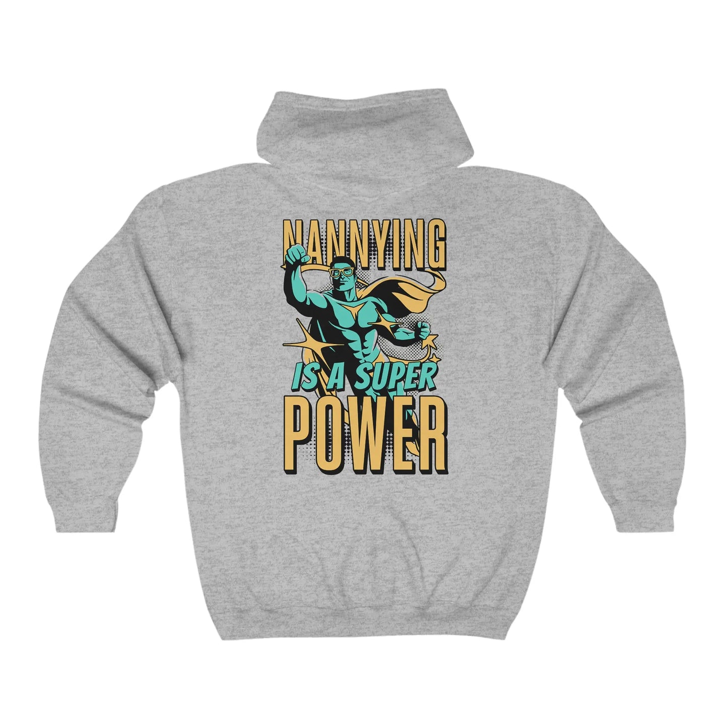 Nannying is a Super Power - Male - Unisex Heavy Blend™ Full Zip Hooded Sweatshirt (2 sided) Printify